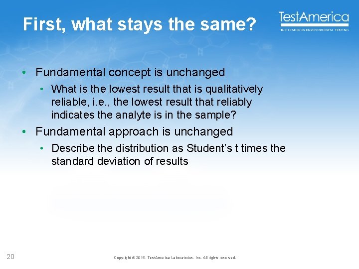 First, what stays the same? • Fundamental concept is unchanged • What is the