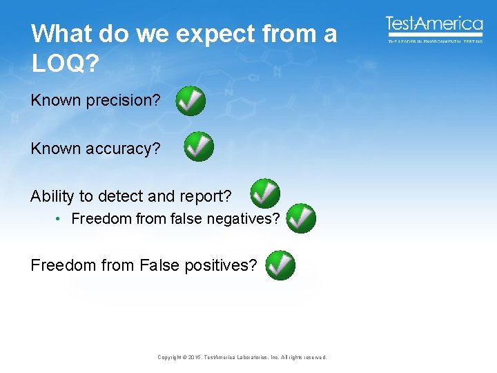 What do we expect from a LOQ? Known precision? Known accuracy? Ability to detect