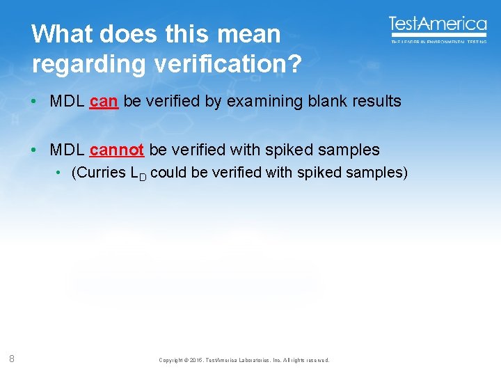 What does this mean regarding verification? • MDL can be verified by examining blank What does this mean regarding verification? • MDL can be verified by examining blank