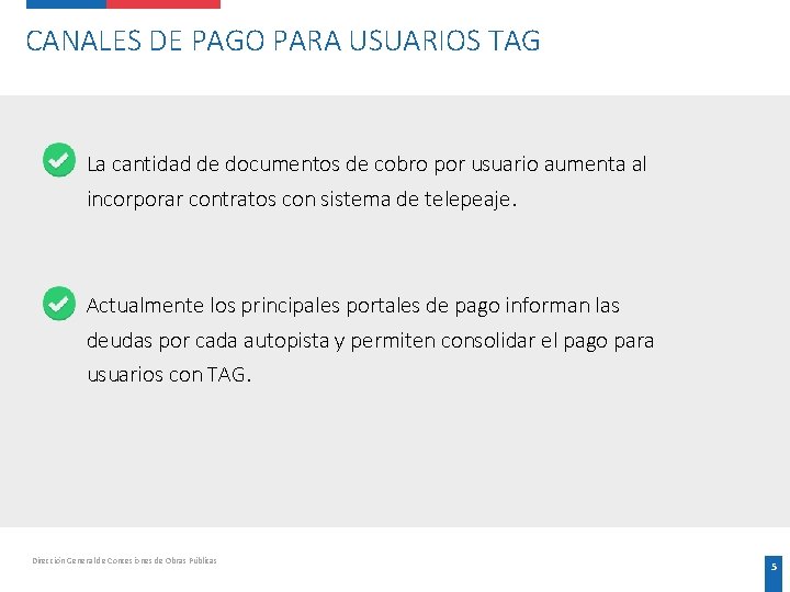CANALES DE PAGO PARA USUARIOS TAG La cantidad de documentos de cobro por usuario CANALES DE PAGO PARA USUARIOS TAG La cantidad de documentos de cobro por usuario