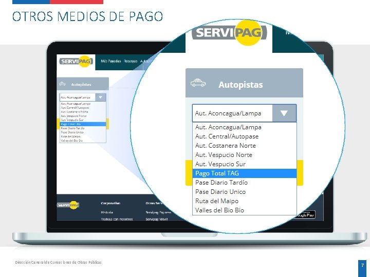 OTROS MEDIOS DE PAGO Dirección General de Concesiones de Obras Públicas 7 OTROS MEDIOS DE PAGO Dirección General de Concesiones de Obras Públicas 7