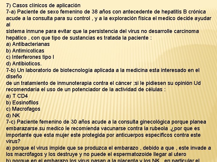 7) Casos clínicos de aplicación 7 -a) Paciente de sexo femenino de 38 años