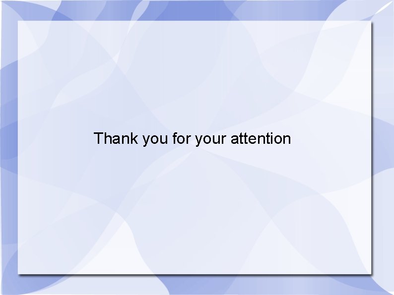 Thank you for your attention 