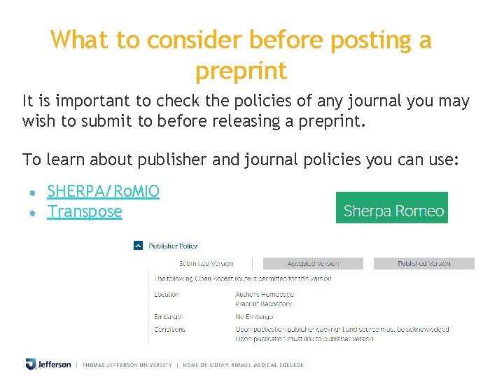 What to consider before posting a preprint It is important to check the policies