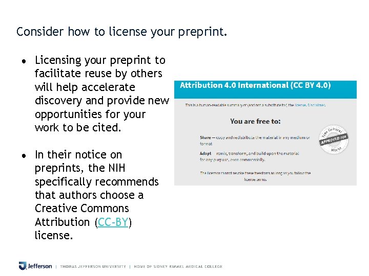 Consider how to license your preprint. ● Licensing your preprint to facilitate reuse by Consider how to license your preprint. ● Licensing your preprint to facilitate reuse by