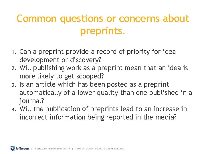 Common questions or concerns about preprints. 1. 2. 3. 4. Can a preprint provide