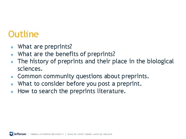 Outline ● ● ● What are preprints? What are the benefits of preprints? The