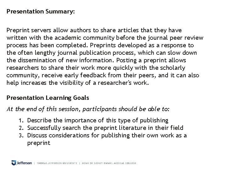 Presentation Summary: Preprint servers allow authors to share articles that they have written with Presentation Summary: Preprint servers allow authors to share articles that they have written with