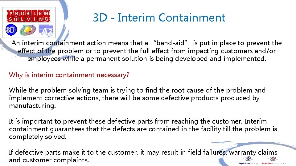 3 D - Interim Containment An interim containment action means that a “band-aid” is