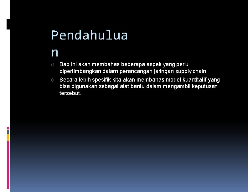 Pendahulua n O Bab ini akan membahas beberapa aspek yang perlu dipertimbangkan dalarn perancangan Pendahulua n O Bab ini akan membahas beberapa aspek yang perlu dipertimbangkan dalarn perancangan