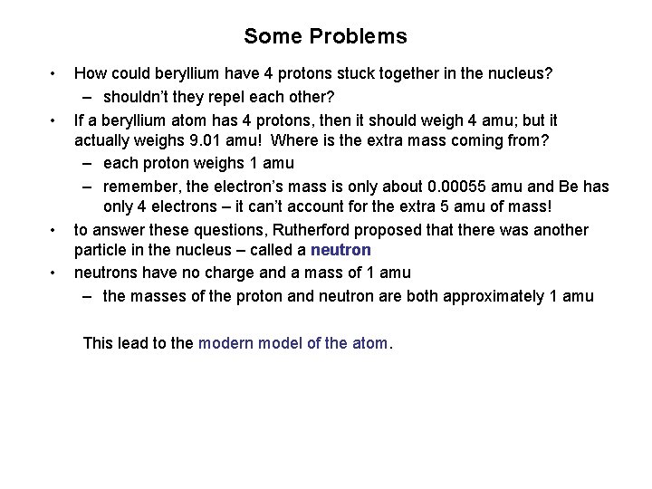Some Problems • • How could beryllium have 4 protons stuck together in the Some Problems • • How could beryllium have 4 protons stuck together in the