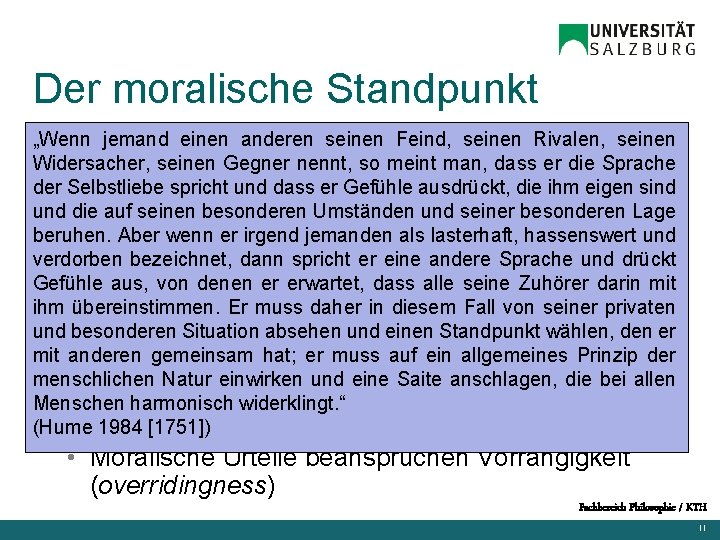 Der moralische Standpunkt „Wenn jemand einen anderen seinen Feind, seinen Rivalen, seinen Gegner nennt,