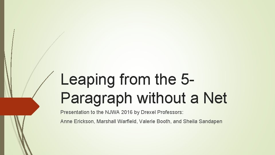 Leaping from the 5 Paragraph without a Net Presentation to the NJWA 2016 by