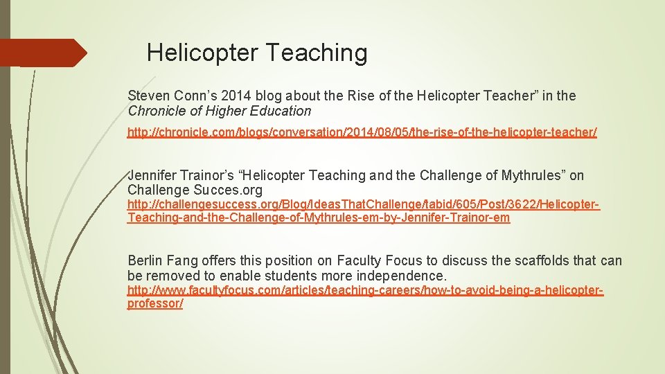 Helicopter Teaching Steven Conn’s 2014 blog about the Rise of the Helicopter Teacher” in