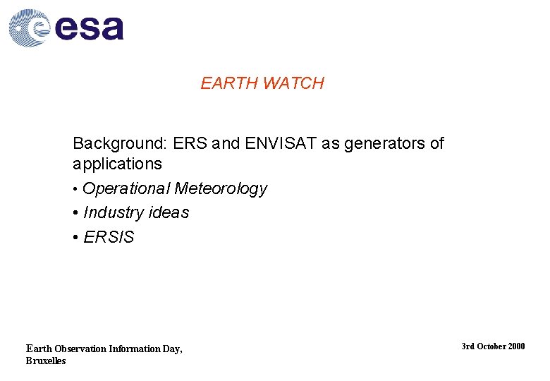 Earthwatch Computer Program ESA EARTH WATCH STRATEGY OUTLOOKS L Marelli Head