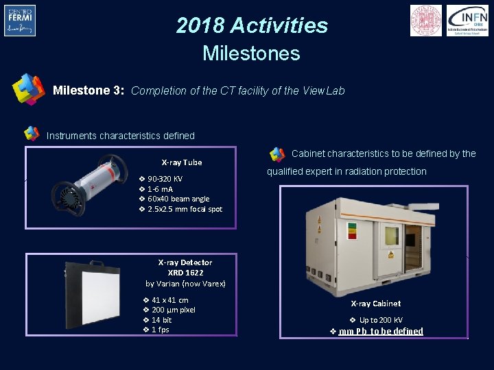 2018 Activities Milestone 3: Completion of the CT facility of the View. Lab Instruments 2018 Activities Milestone 3: Completion of the CT facility of the View. Lab Instruments