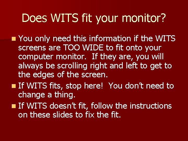 Does WITS fit your monitor? n You only need this information if the WITS