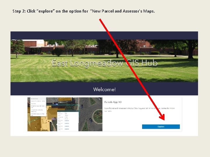 Step 2: Click “explore” on the option for “New Parcel and Assessor's Maps. 