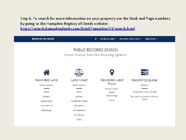 Step 6. To search for more information on your property use the Book and