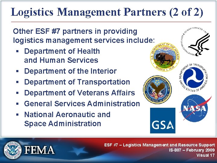 Logistics Management Partners (2 of 2) Other ESF #7 partners in providing logistics management