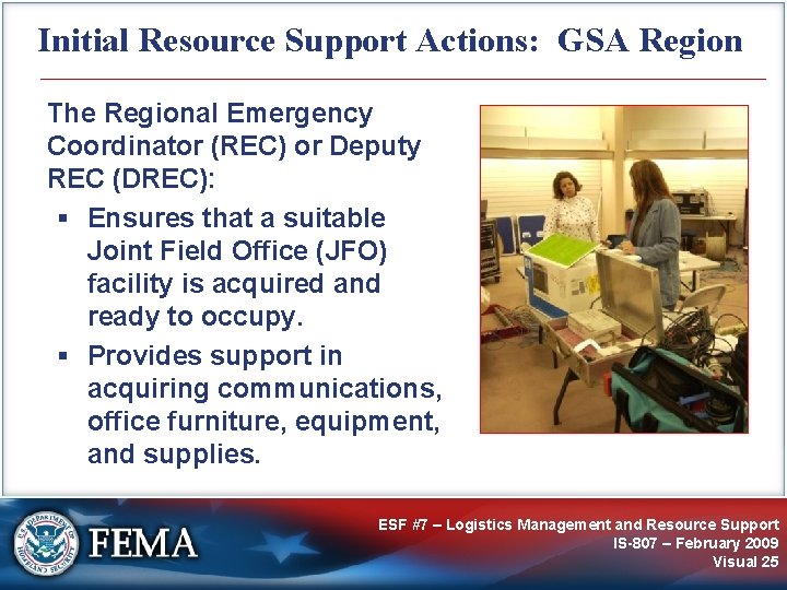 Initial Resource Support Actions: GSA Region The Regional Emergency Coordinator (REC) or Deputy REC