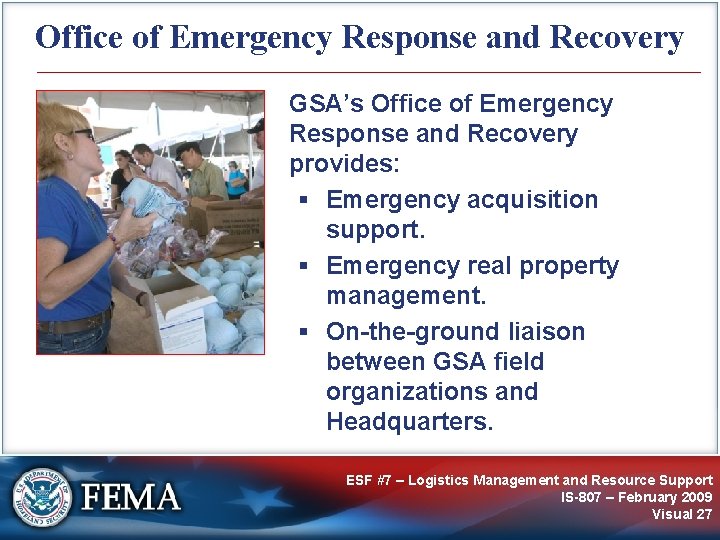 Office of Emergency Response and Recovery GSA’s Office of Emergency Response and Recovery provides: