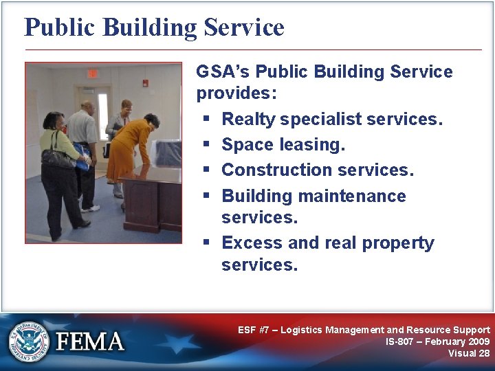 Public Building Service GSA’s Public Building Service provides: § Realty specialist services. § Space