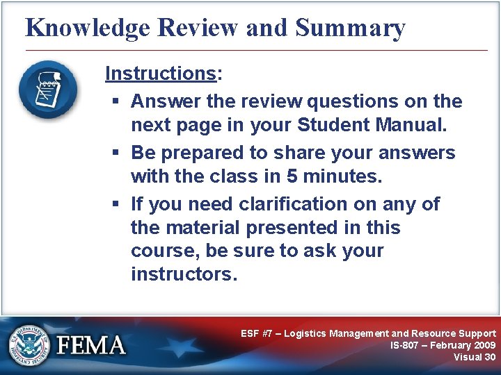 Knowledge Review and Summary Instructions: § Answer the review questions on the next page