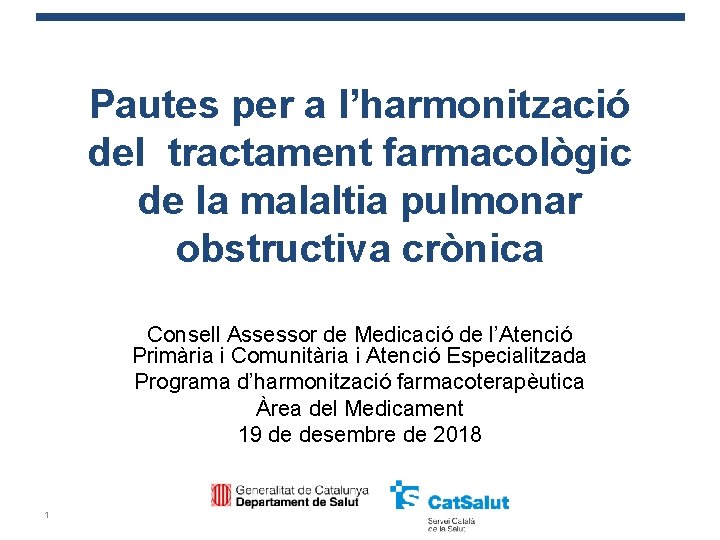 Pautes per a l’harmonització del tractament farmacològic de la malaltia pulmonar obstructiva crònica Consell