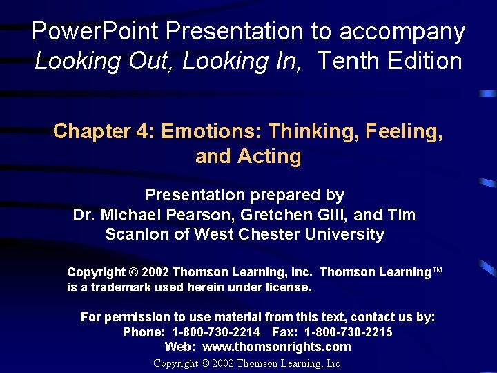 Power. Point Presentation to accompany Looking Out, Looking In, Tenth Edition Chapter 4: Emotions: