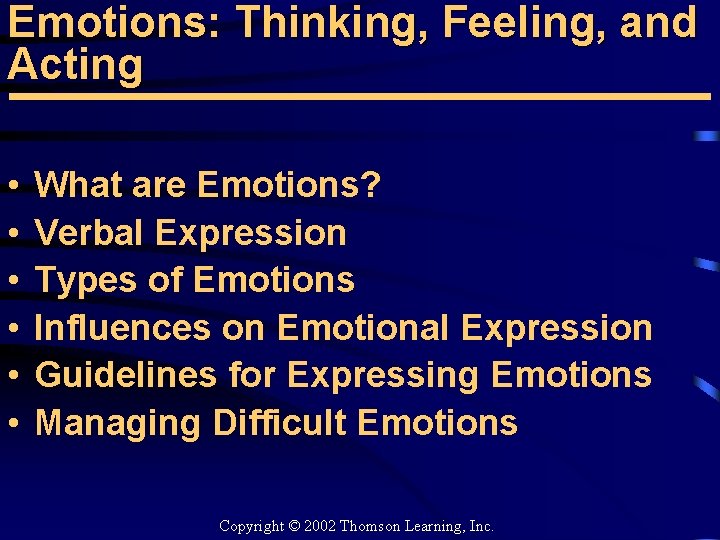 Emotions: Thinking, Feeling, and Acting • • • What are Emotions? Verbal Expression Types