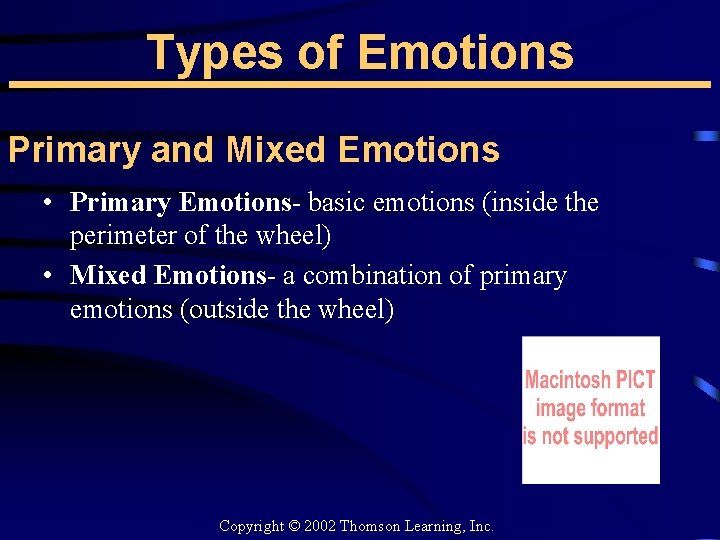 Types of Emotions Primary and Mixed Emotions • Primary Emotions- basic emotions (inside the