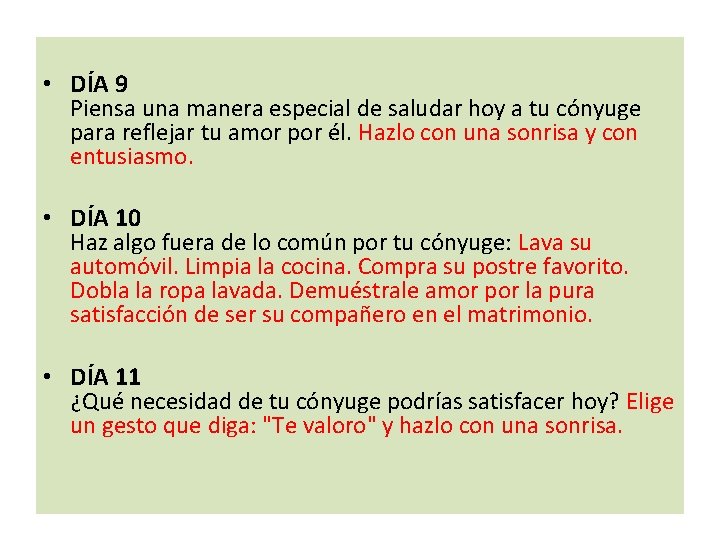 • DÍA 9 Piensa una manera especial de saludar hoy a tu cónyuge • DÍA 9 Piensa una manera especial de saludar hoy a tu cónyuge