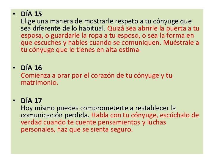 • DÍA 15 Elige una manera de mostrarle respeto a tu cónyuge que • DÍA 15 Elige una manera de mostrarle respeto a tu cónyuge que