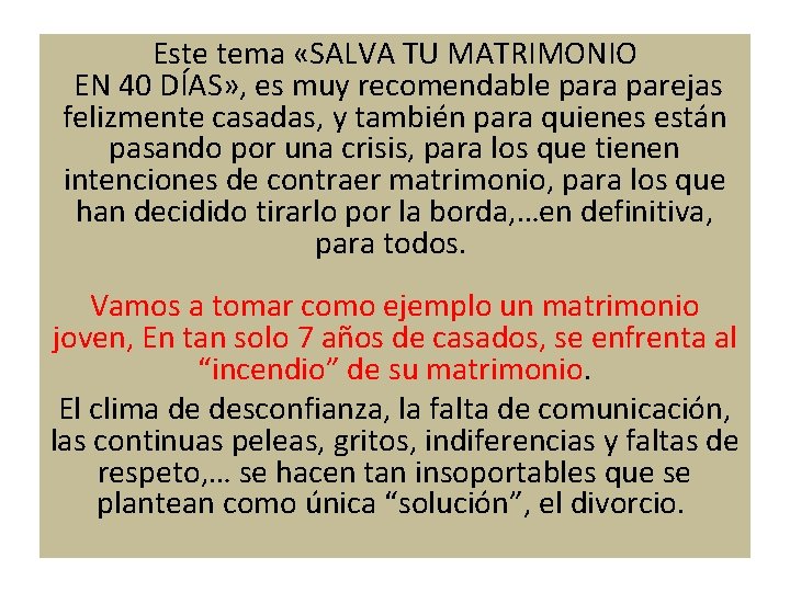 Este tema «SALVA TU MATRIMONIO EN 40 DÍAS» , es muy recomendable para parejas Este tema «SALVA TU MATRIMONIO EN 40 DÍAS» , es muy recomendable para parejas