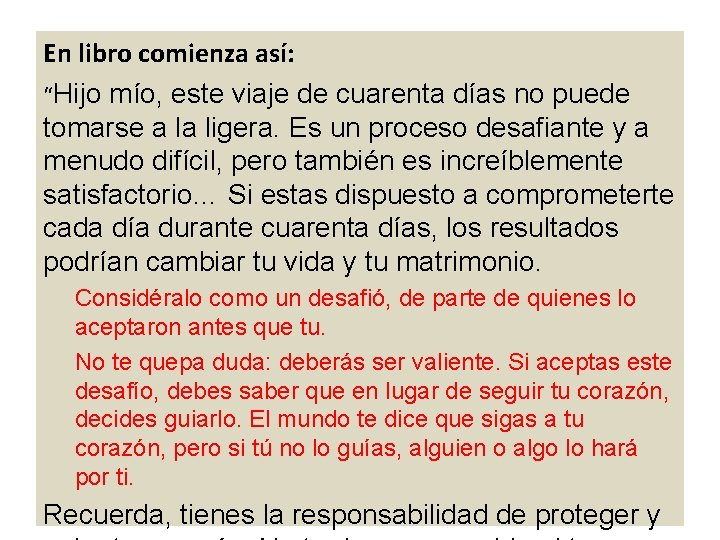 En libro comienza así: “Hijo mío, este viaje de cuarenta días no puede tomarse En libro comienza así: “Hijo mío, este viaje de cuarenta días no puede tomarse