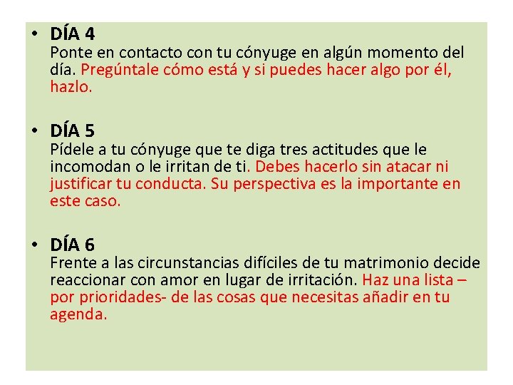 • DÍA 4 Ponte en contacto con tu cónyuge en algún momento del • DÍA 4 Ponte en contacto con tu cónyuge en algún momento del