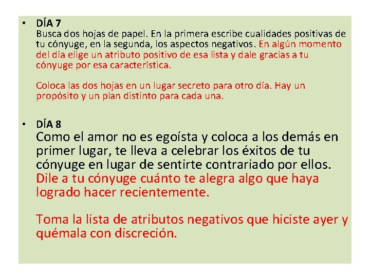 • DÍA 7 Busca dos hojas de papel. En la primera escribe cualidades • DÍA 7 Busca dos hojas de papel. En la primera escribe cualidades