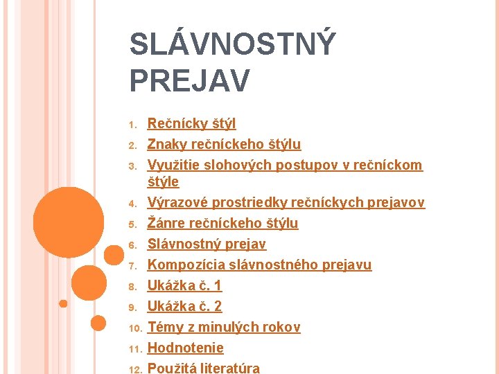 SLÁVNOSTNÝ PREJAV 1. 2. 3. 4. 5. 6. 7. 8. 9. 10. 11. 12.