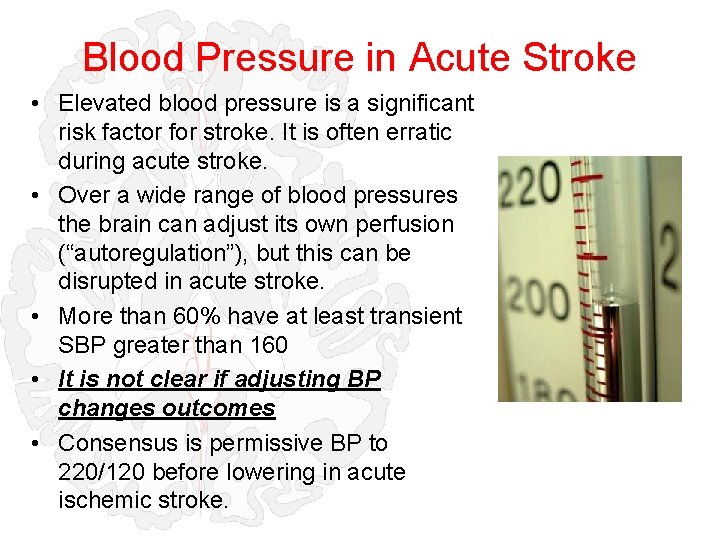 Blood Pressure in Acute Stroke • Elevated blood pressure is a significant risk factor