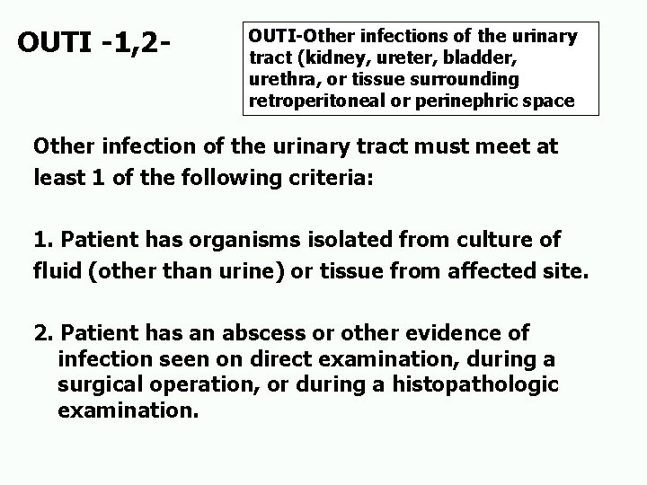 OUTI -1, 2 - OUTI-Other infections of the urinary tract (kidney, ureter, bladder, urethra,