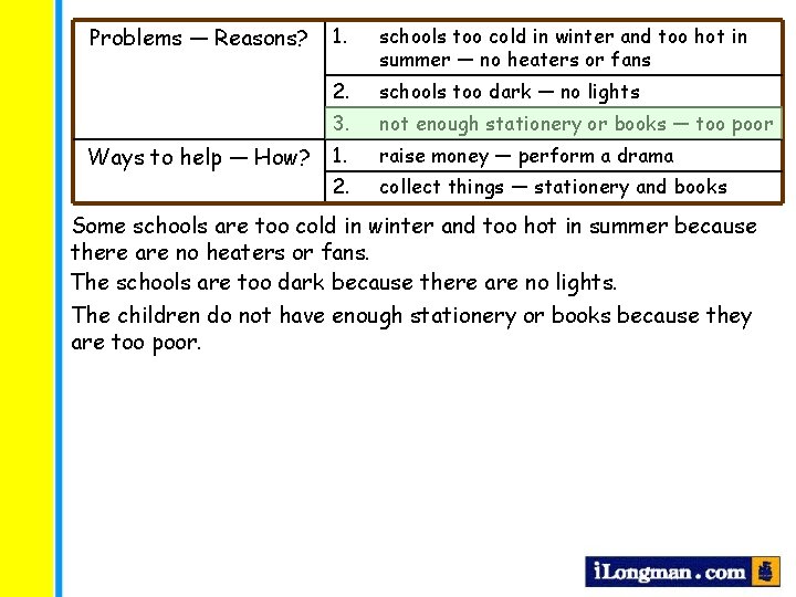 Problems — Reasons? Ways to help — How? 1. schools too cold in winter Problems — Reasons? Ways to help — How? 1. schools too cold in winter