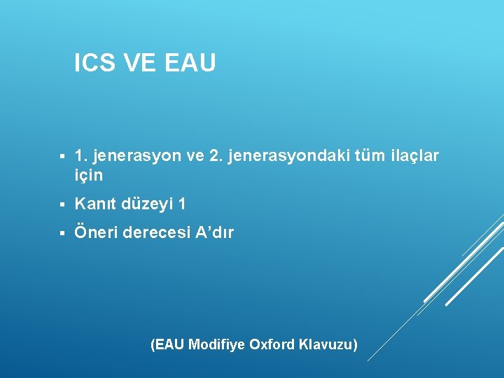 ICS VE EAU § 1. jenerasyon ve 2. jenerasyondaki tüm ilaçlar için § Kanıt