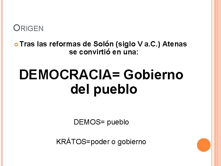 ORIGEN Tras las reformas de Solón (siglo V a. C. ) Atenas se convirtió ORIGEN Tras las reformas de Solón (siglo V a. C. ) Atenas se convirtió