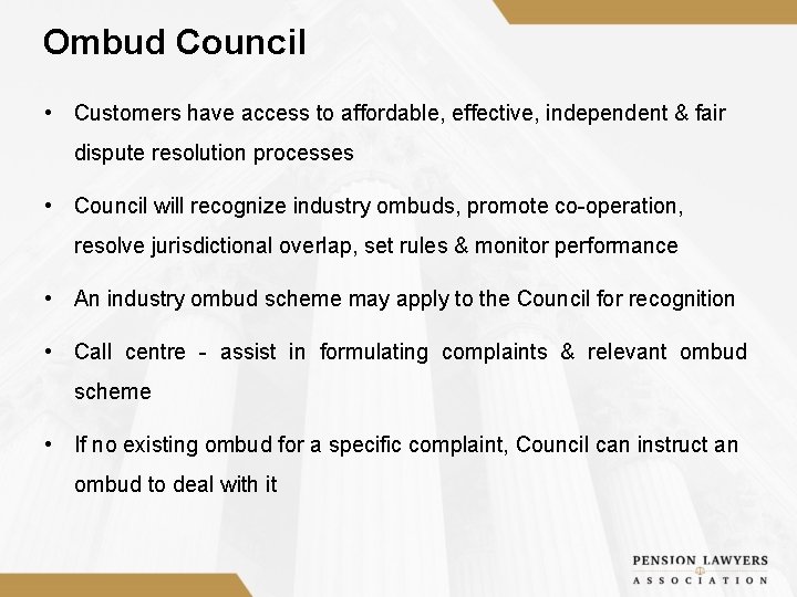 Ombud Council • Customers have access to affordable, effective, independent & fair dispute resolution