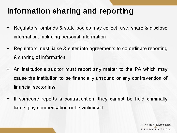 Information sharing and reporting • Regulators, ombuds & state bodies may collect, use, share