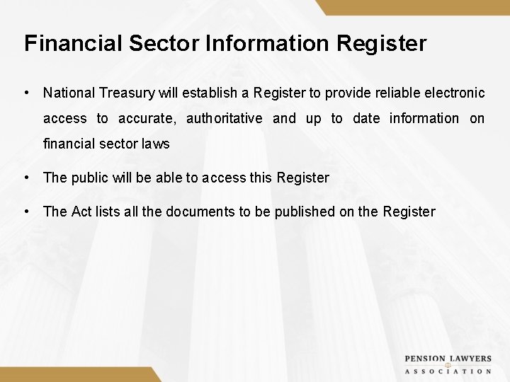Financial Sector Information Register • National Treasury will establish a Register to provide reliable