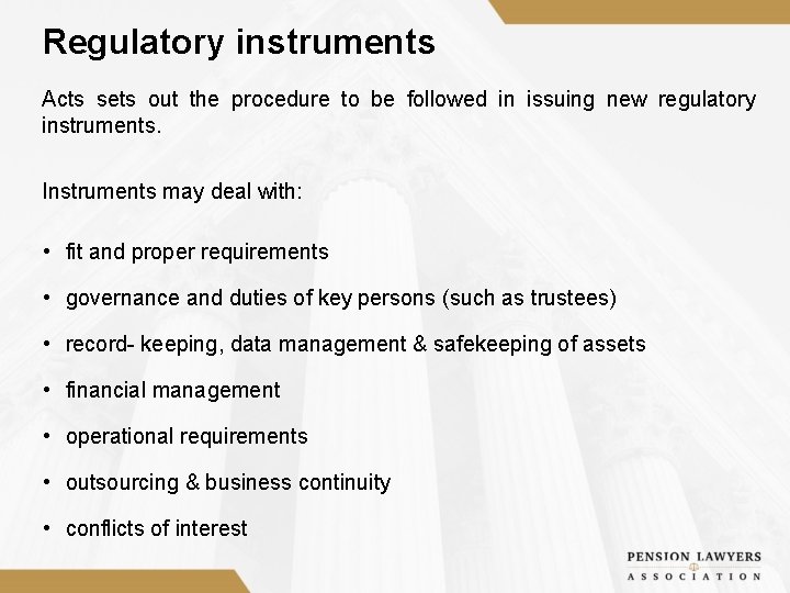 Regulatory instruments Acts sets out the procedure to be followed in issuing new regulatory