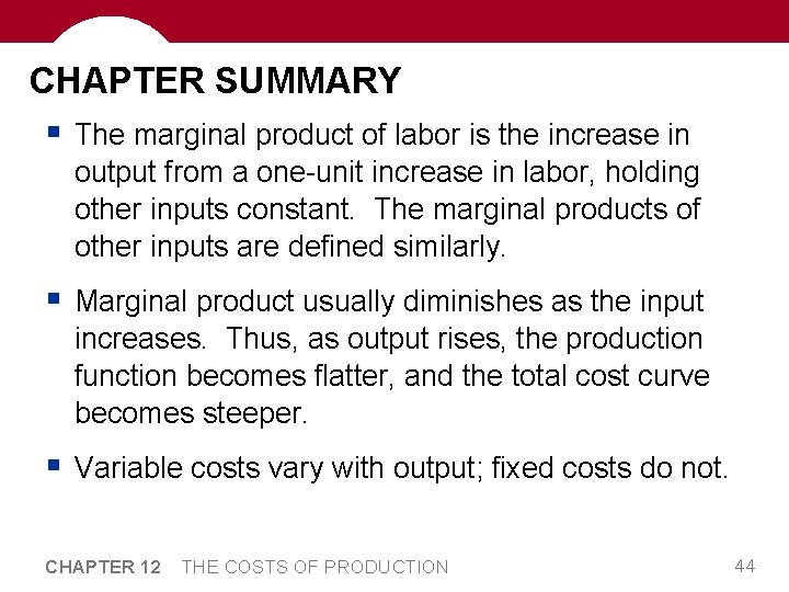 CHAPTER SUMMARY § The marginal product of labor is the increase in output from CHAPTER SUMMARY § The marginal product of labor is the increase in output from