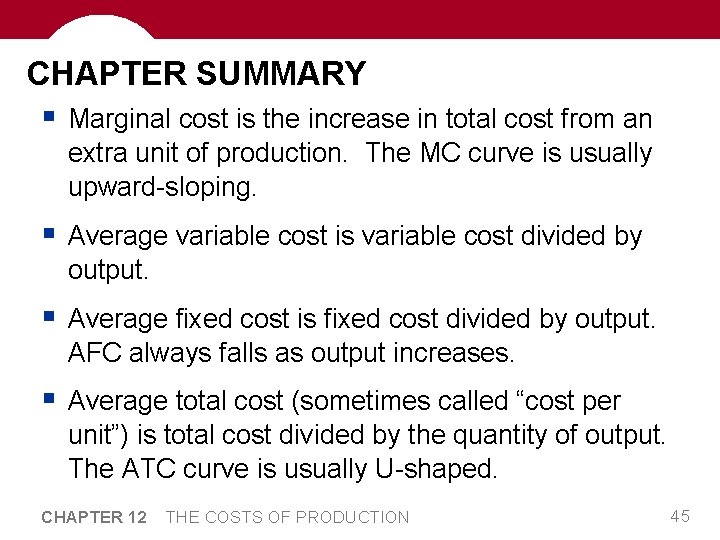 CHAPTER SUMMARY § Marginal cost is the increase in total cost from an extra CHAPTER SUMMARY § Marginal cost is the increase in total cost from an extra